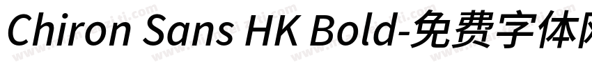 Chiron Sans HK Bold字体转换